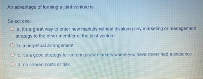 Typically joint ventures involve more control and risk than franchising